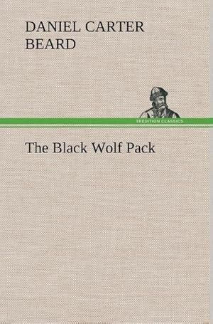 Bild des Verkufers fr The Black Wolf Pack zum Verkauf von AHA-BUCH GmbH