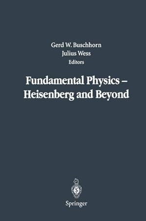 Bild des Verkufers fr Fundamental Physics  Heisenberg and Beyond : Werner Heisenberg Centennial Symposium Developments in Modern Physics zum Verkauf von AHA-BUCH GmbH