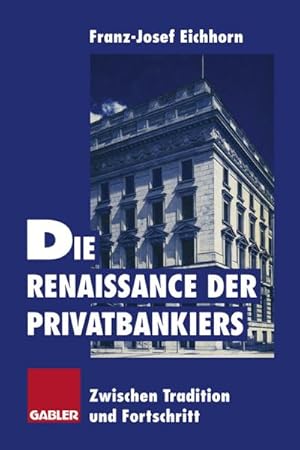 Bild des Verkufers fr Die Renaissance der Privatbankiers zum Verkauf von AHA-BUCH GmbH