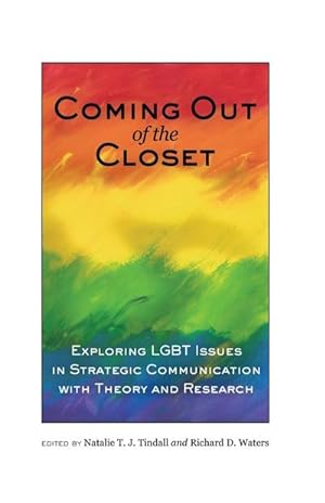 Seller image for Coming out of the Closet : Exploring LGBT Issues in Strategic Communication with Theory and Research for sale by AHA-BUCH GmbH