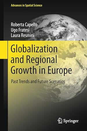 Bild des Verkufers fr Globalization and Regional Growth in Europe : Past Trends and Future Scenarios zum Verkauf von AHA-BUCH GmbH