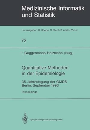 Bild des Verkufers fr Quantitative Methoden in der Epidemiologie : 35. Jahrestagung der GMDS Berlin, September 1990 zum Verkauf von AHA-BUCH GmbH