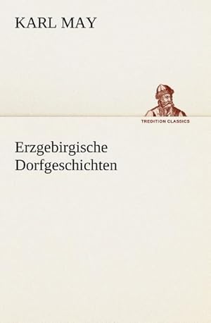 Bild des Verkufers fr Erzgebirgische Dorfgeschichten zum Verkauf von AHA-BUCH GmbH