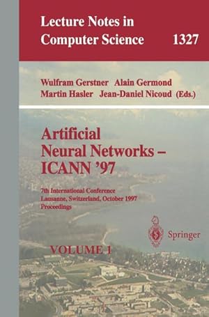 Seller image for Artificial Neural Networks  ICANN 97 : 7th International Conference Lausanne, Switzerland, October 810, 1997 Proceedings for sale by AHA-BUCH GmbH
