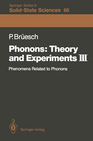 Image du vendeur pour Phonons: Theory and Experiments III : Phenomena Related to Phonons mis en vente par AHA-BUCH GmbH