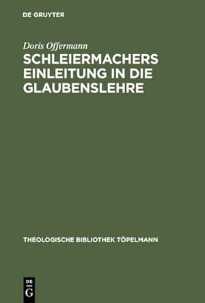 Bild des Verkufers fr Schleiermachers Einleitung in die Glaubenslehre : Eine Untersuchung der "Lehnstze" zum Verkauf von AHA-BUCH GmbH