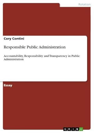 Bild des Verk�ufers f�r Responsible Public Administration : Accountability, Responsibility and Transparency in Public Administration zum Verkauf von AHA-BUCH GmbH