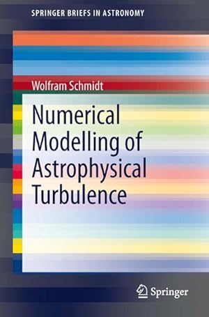 Bild des Verkufers fr Numerical Modelling of Astrophysical Turbulence zum Verkauf von AHA-BUCH GmbH
