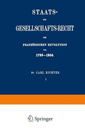 Bild des Verkufers fr Staats- und Gesellschafts-Recht der Franzsischen Revolution von 17891804 zum Verkauf von AHA-BUCH GmbH