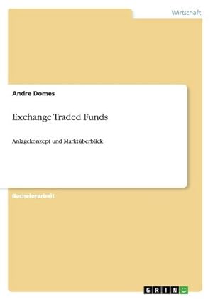 Imagen del vendedor de Exchange Traded Funds : Anlagekonzept und Marktberblick a la venta por AHA-BUCH GmbH