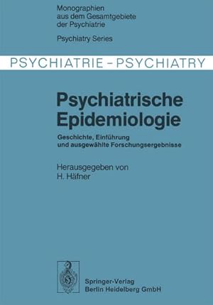 Bild des Verkufers fr Psychiatrische Epidemiologie : Geschichte, Einfhrung und ausgewhlte Forschungsergebnisse zum Verkauf von AHA-BUCH GmbH