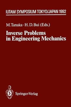 Bild des Verkufers fr Inverse Problems in Engineering Mechanics : IUTAM Symposium Tokyo, 1992 zum Verkauf von AHA-BUCH GmbH