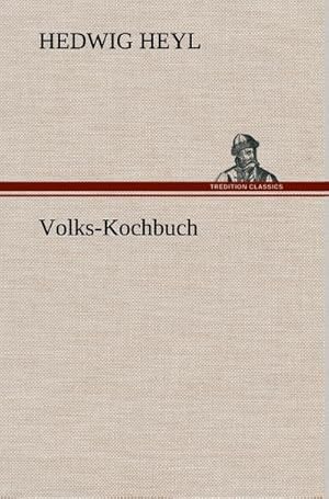 Bild des Verkufers fr Volks-Kochbuch zum Verkauf von AHA-BUCH GmbH