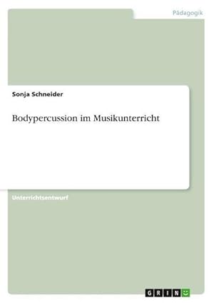 Bild des Verkufers fr Bodypercussion im Musikunterricht zum Verkauf von AHA-BUCH GmbH