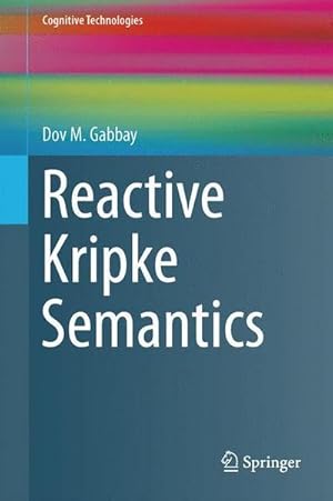 Bild des Verkufers fr Reactive Kripke Semantics zum Verkauf von AHA-BUCH GmbH