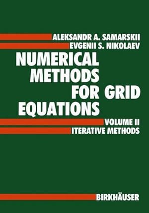 Bild des Verkufers fr Numerical Methods for Grid Equations : Volume II Iterative Methods zum Verkauf von AHA-BUCH GmbH