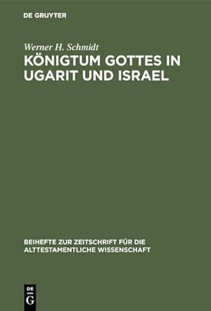 Bild des Verkufers fr Knigtum Gottes in Ugarit und Israel : Zur Herkunft der Knigsprdikation Jahwes zum Verkauf von AHA-BUCH GmbH