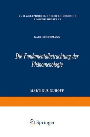 Bild des Verkufers fr Die Fundamentalbetrachtung der Phnomenologie : Zum Weltproblem in Der Philosophie Edmund Husserls zum Verkauf von AHA-BUCH GmbH