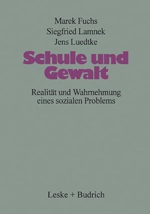 Seller image for Schule und Gewalt : Realitt und Wahrnehmung eines sozialen Problems for sale by AHA-BUCH GmbH