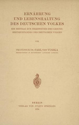 Image du vendeur pour Ernhrung und Lebenshaltung Des Deutschen Volkes : Ein Beitrag Zur Erkenntnis Des Gesundheitszustandes Des Deutschen Volkes mis en vente par AHA-BUCH GmbH