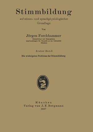 Bild des Verkufers fr Stimmbildung auf stimm- und sprachphysiologischer Grundlage : Erster Band Die wichtigsten Probleme der Stimmbildung zum Verkauf von AHA-BUCH GmbH