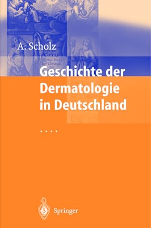Bild des Verkufers fr Geschichte der Dermatologie in Deutschland zum Verkauf von AHA-BUCH GmbH