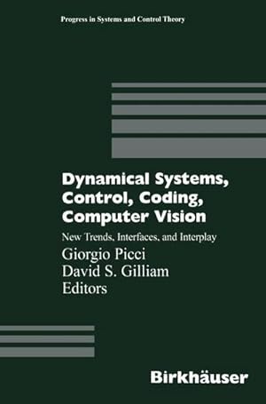 Immagine del venditore per Dynamical Systems, Control, Coding, Computer Vision : New Trends, Interfaces, and Interplay venduto da AHA-BUCH GmbH