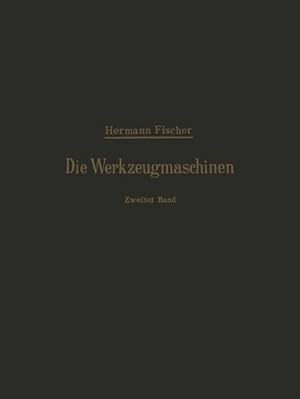 Bild des Verkufers fr Die Werkzeugmaschinen : Zweiter Band Die Holzbearbeitungs-Maschinen zum Verkauf von AHA-BUCH GmbH