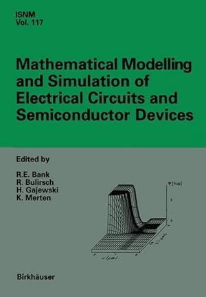 Bild des Verkufers fr Mathematical Modelling and Simulation of Electrical Circuits and Semiconductor Devices : Proceedings of a Conference held at the Mathematisches Forschungsinstitut, Oberwolfach, July 5-11, 1992 zum Verkauf von AHA-BUCH GmbH