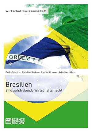 Bild des Verkufers fr Brasilien. Eine aufstrebende Wirtschaftsmacht zum Verkauf von AHA-BUCH GmbH