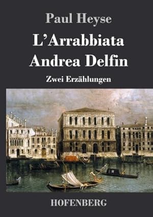 Image du vendeur pour L'Arrabbiata / Andrea Delfin : Zwei Erzhlungen mis en vente par AHA-BUCH GmbH
