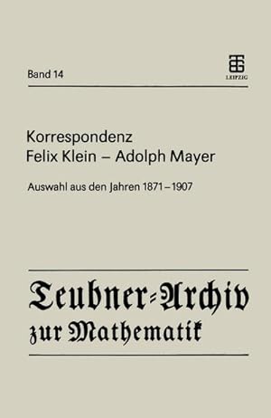 Bild des Verkufers fr Korrespondenz Felix Klein  Adolph Mayer : Auswahl aus den Jahren 1871  1907 zum Verkauf von AHA-BUCH GmbH