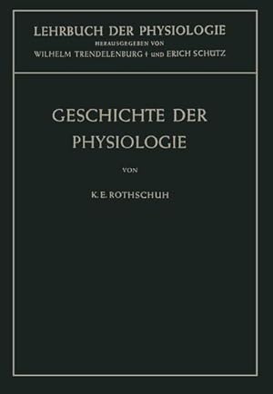 Imagen del vendedor de Geschichte der Physiologie a la venta por AHA-BUCH GmbH