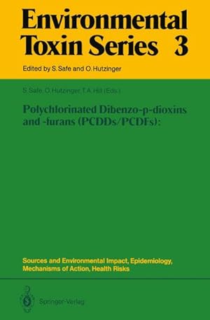 Seller image for Polychlorinated Dibenzo-p-dioxins and -furans (PCDDs/PCDFs): Sources and Environmental Impact, Epidemiology, Mechanisms of Action, Health Risks for sale by AHA-BUCH GmbH