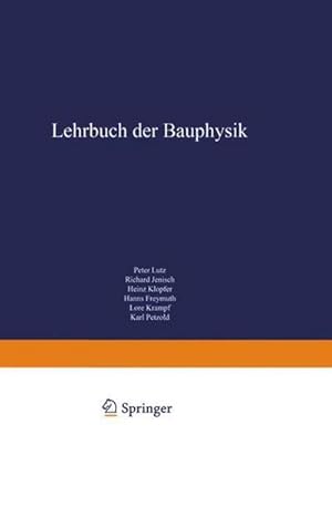 Seller image for Lehrbuch der Bauphysik : Schall Wrme Feuchte Licht Brand Klima for sale by AHA-BUCH GmbH