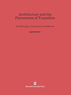 Immagine del venditore per Architecture and the Phenomena of Transition : The Three Space Conceptions in Architecture venduto da AHA-BUCH GmbH