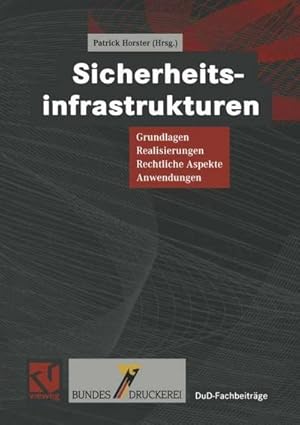 Bild des Verkufers fr Sicherheitsinfrastrukturen : Grundlagen, Realisierungen, Rechtliche Aspekte, Anwendungen zum Verkauf von AHA-BUCH GmbH