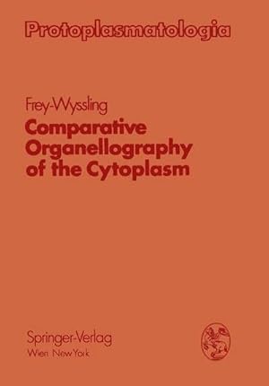 Bild des Verkufers fr Comparative Organellography of the Cytoplasm zum Verkauf von AHA-BUCH GmbH