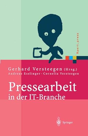 Bild des Verkufers fr Pressearbeit in der IT-Branche : Erfolgreiches Vermarkten von Dienstleistungen und Produkten in der IT-Presse zum Verkauf von AHA-BUCH GmbH