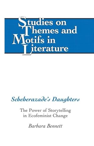 Bild des Verkufers fr Scheherazades Daughters : The Power of Storytelling in Ecofeminist Change zum Verkauf von AHA-BUCH GmbH