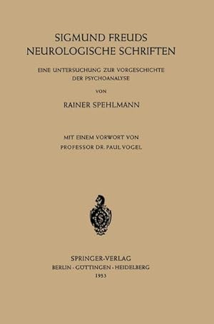 Bild des Verkufers fr Sigmund Freuds Neurologische Schriften : Eine Untersuchung zur Vorgeschichte der Psychoanalyse zum Verkauf von AHA-BUCH GmbH