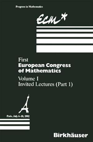 Bild des Verkufers fr First European Congress of Mathematics : Volume I Invited Lectures Part 1 zum Verkauf von AHA-BUCH GmbH