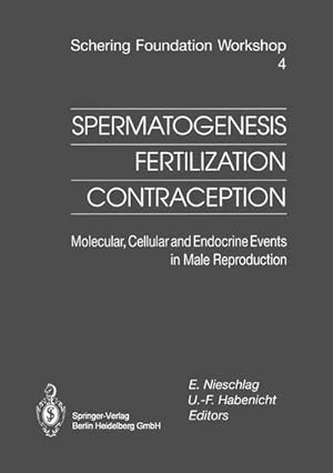 Immagine del venditore per Spermatogenesis  Fertilization  Contraception : Molecular, Cellular and Endocrine Events in Male Reproduction venduto da AHA-BUCH GmbH