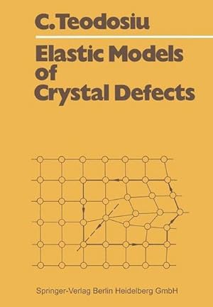 Image du vendeur pour Elastic Models of Crystal Defects mis en vente par AHA-BUCH GmbH