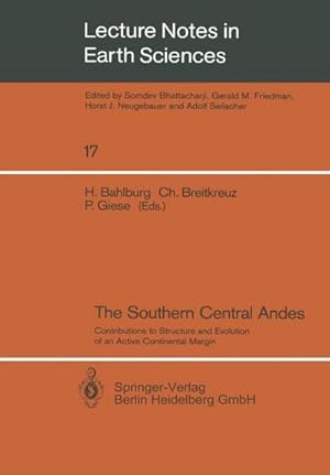 Bild des Verkufers fr The Southern Central Andes : Contributions to Structure and Evolution of an Active Continental Margin zum Verkauf von AHA-BUCH GmbH