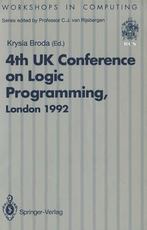 Seller image for ALPUK92 : Proceedings of the 4th UK Conference on Logic Programming, London, 30 March  1 April 1992 for sale by AHA-BUCH GmbH