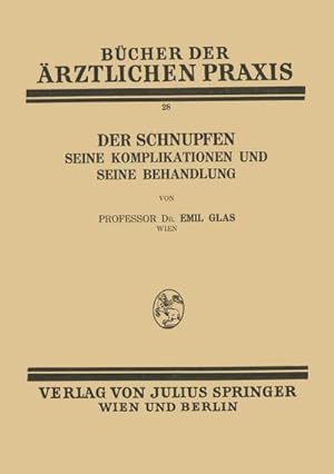 Seller image for Der Schnupfen : Seine Komplikationen und Seine Behandlung for sale by AHA-BUCH GmbH