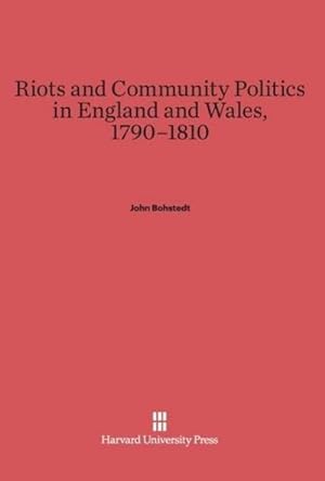 Immagine del venditore per Riots and Community Politics in England and Wales, 1790-1810 venduto da AHA-BUCH GmbH