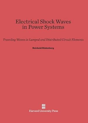 Bild des Verkufers fr Electrical Shock Waves in Power Systems : Traveling Waves in Lumped and Distributed Circuit Elements zum Verkauf von AHA-BUCH GmbH