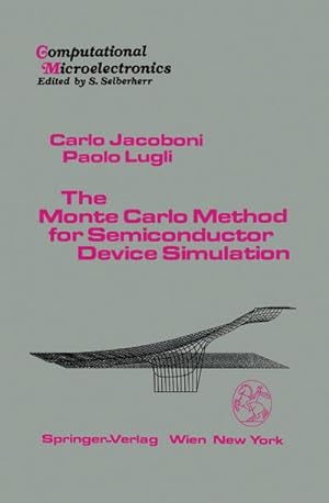 Seller image for The Monte Carlo Method for Semiconductor Device Simulation for sale by AHA-BUCH GmbH